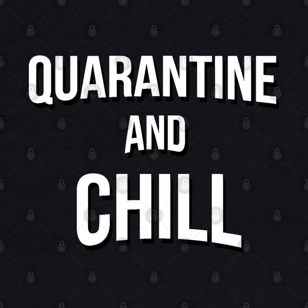 QUARANTINE AND CHILL by thedeuce